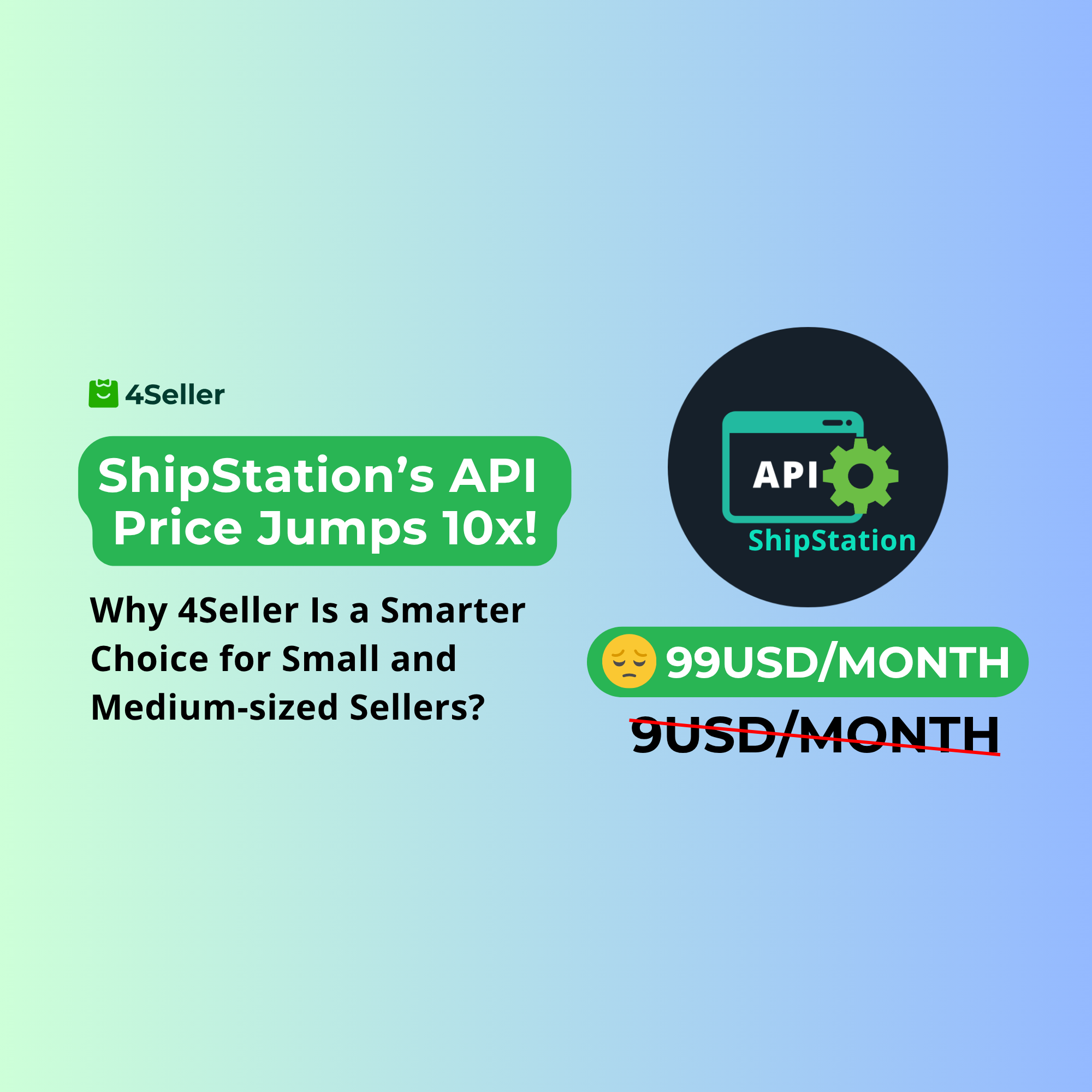 ShipStation’s API Price Jumps 10x—Why 4Seller Is a Smarter Choice for Small and Medium-sized Sellers?