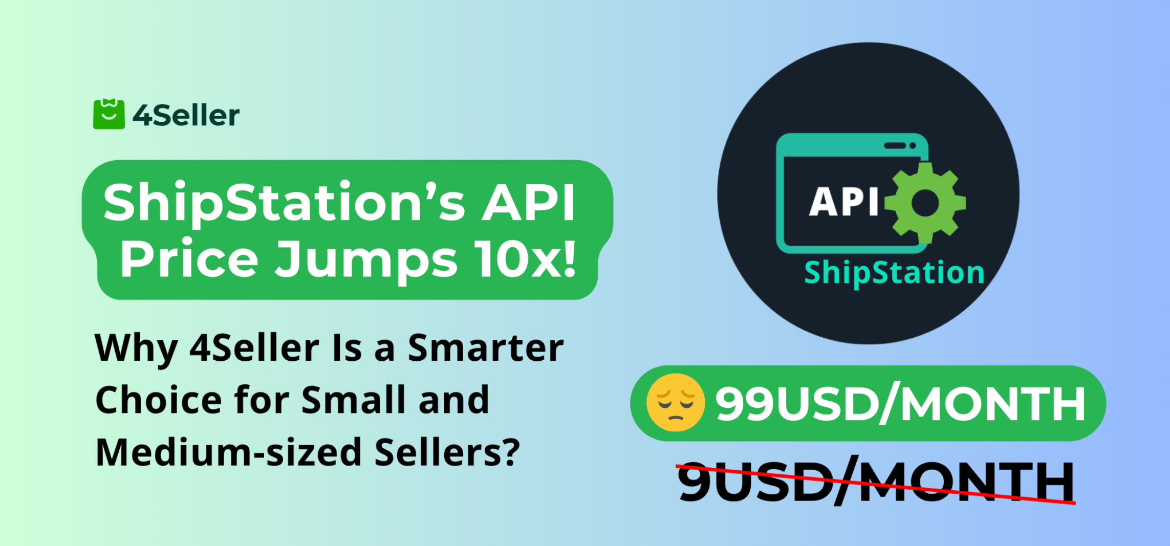 ShipStation’s API Price Jumps 10x—Why 4Seller Is a Smarter Choice for Small and Medium-sized Sellers?