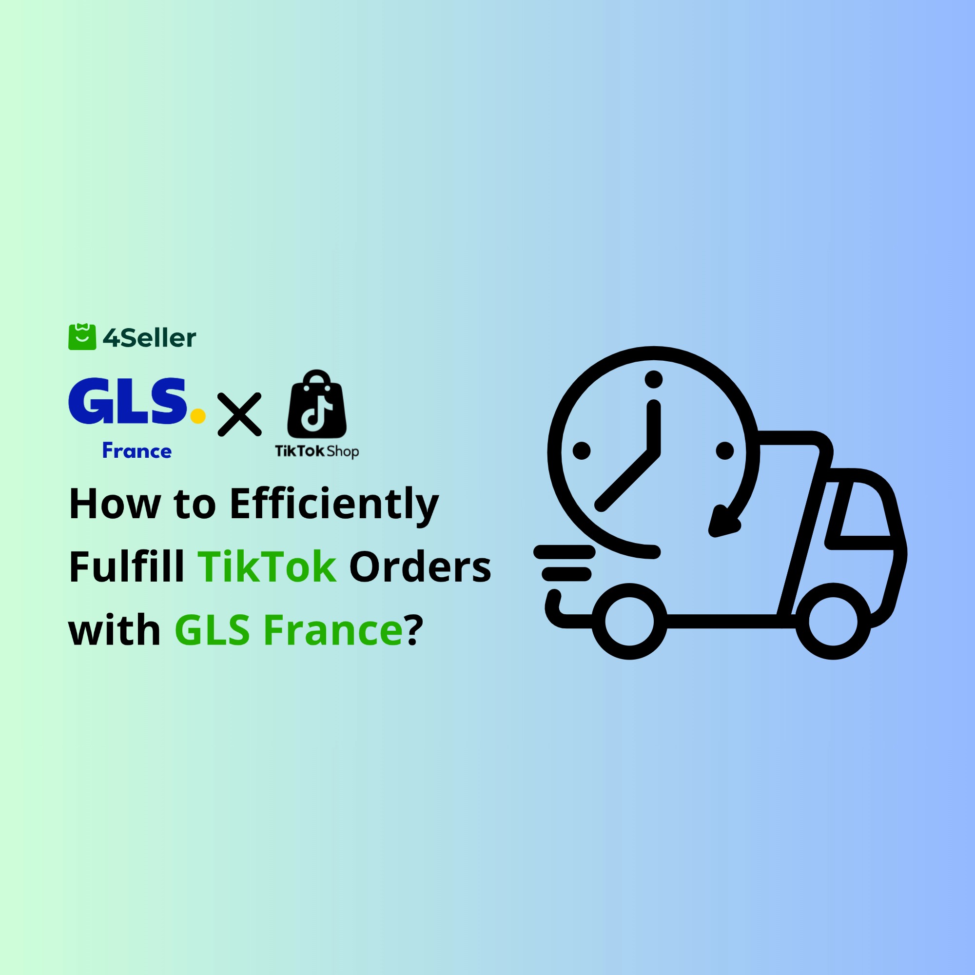 How to Efficiently Fulfill TikTok Orders with GLS France?