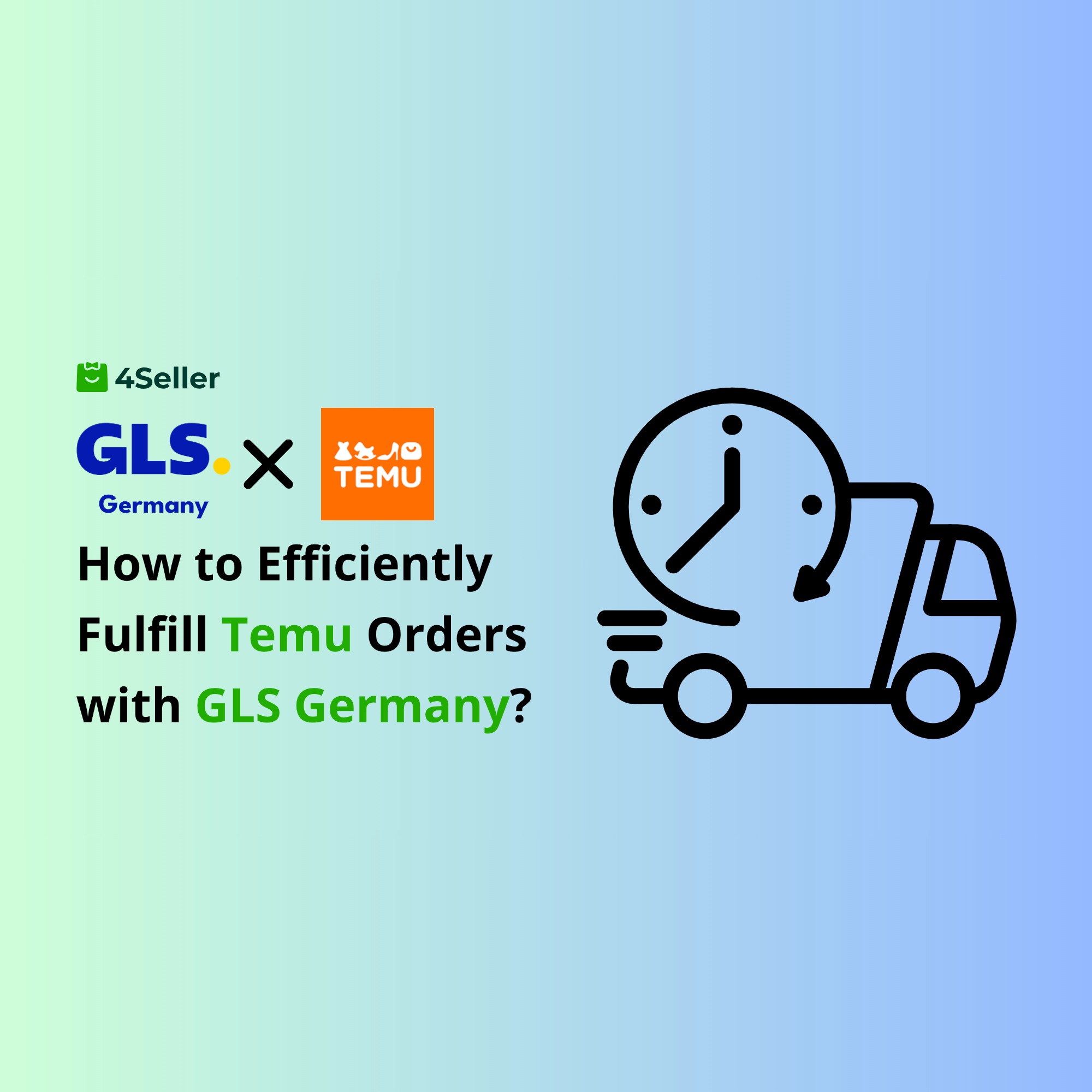 How to Use GLS Germany for Efficient Temu Order Fulfillment?
