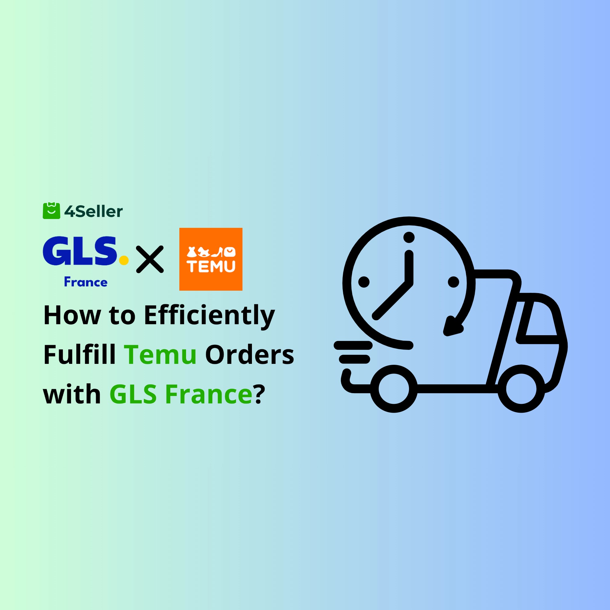 How to Use GLS France for Efficient Temu Order Fulfillment?