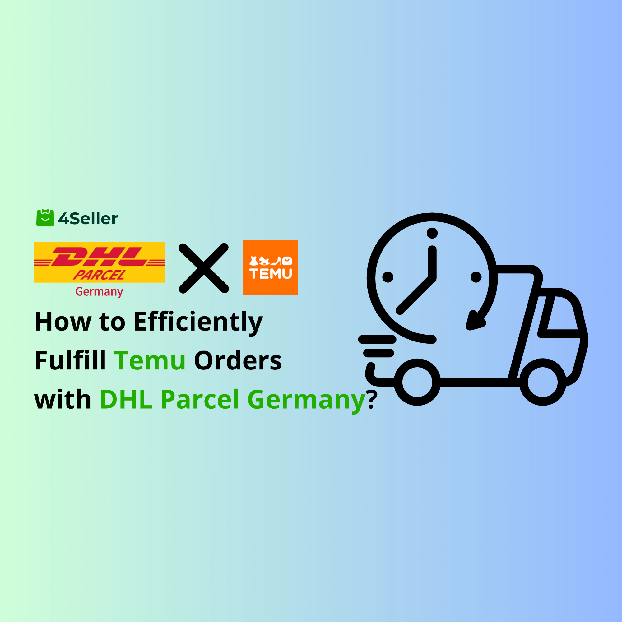 How to Use DHL Parcel Germany Integration for Efficient Temu Order Fulfillment?