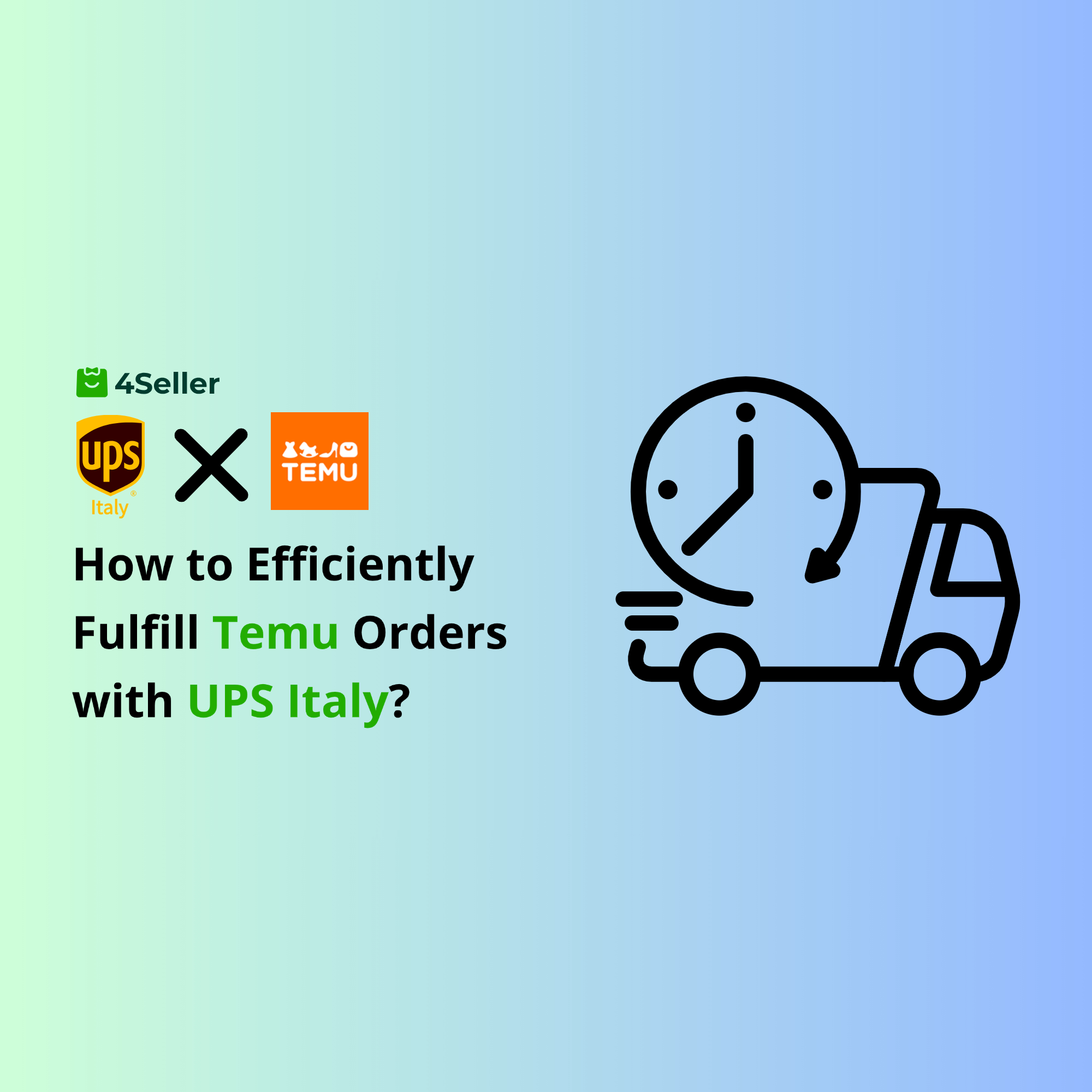 UPS Italy Integration: Efficient Temu Order Fulfillment with 4Seller