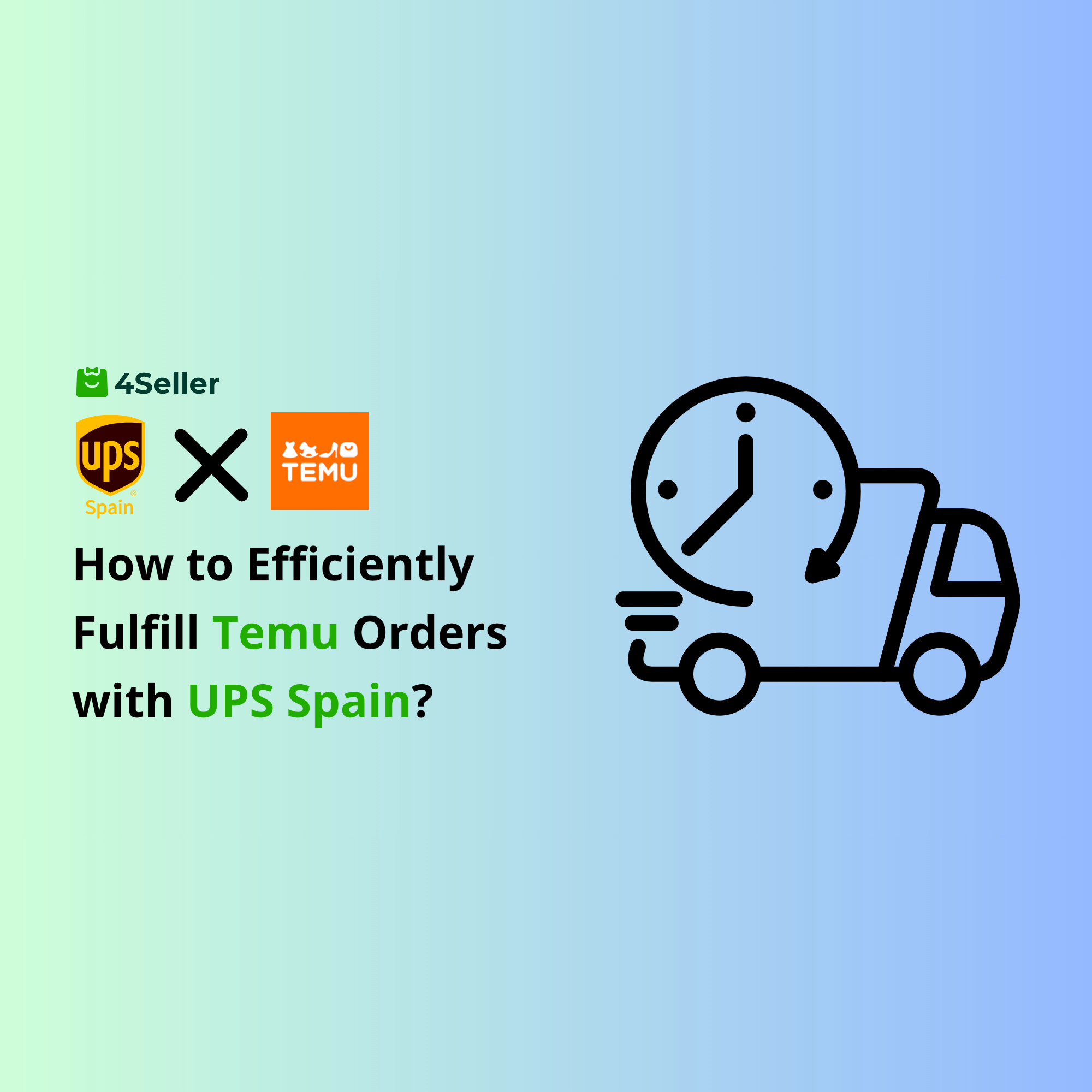 How to Use UPS Spain Integration with 4Seller for Efficient Temu Order Fulfillment?
