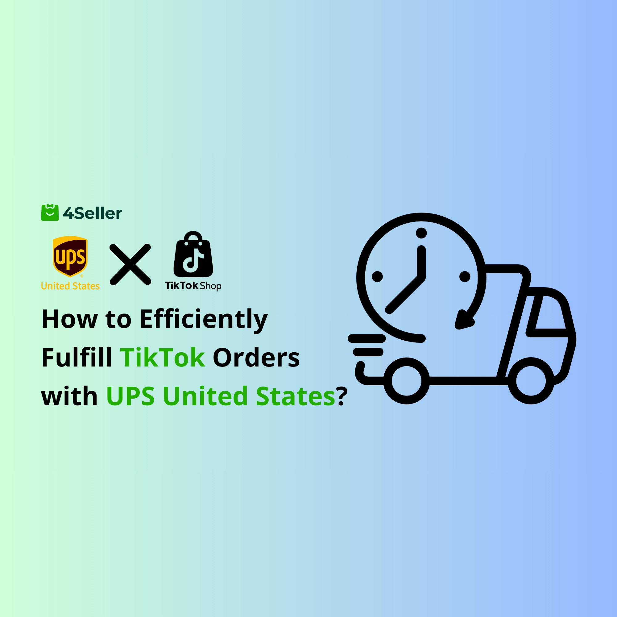 How to Use UPS United States Integration with 4Seller for Efficient TikTok Order Fulfillment?