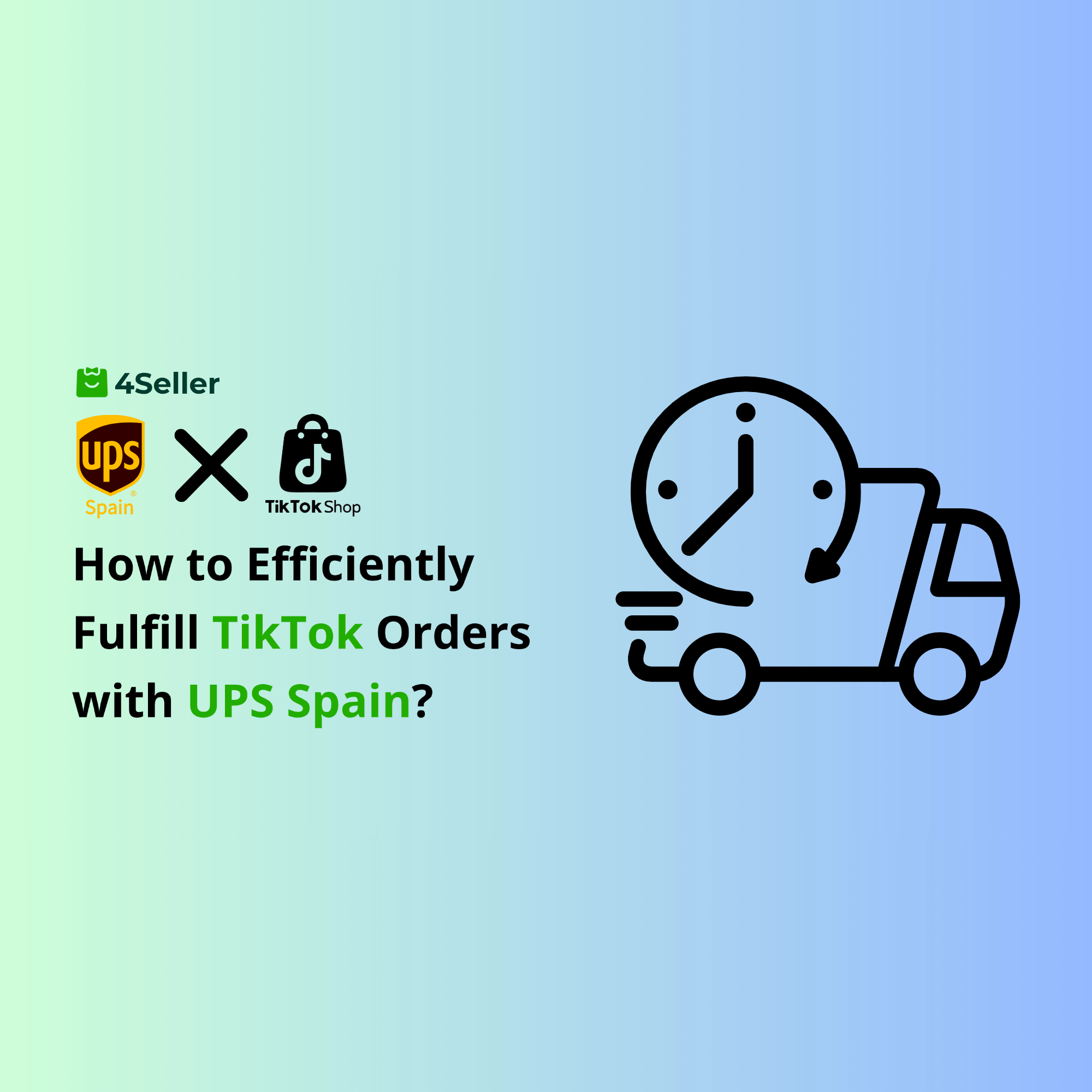 How to Use UPS Spain Integration with 4Seller for Efficient TikTok Order Fulfillment?