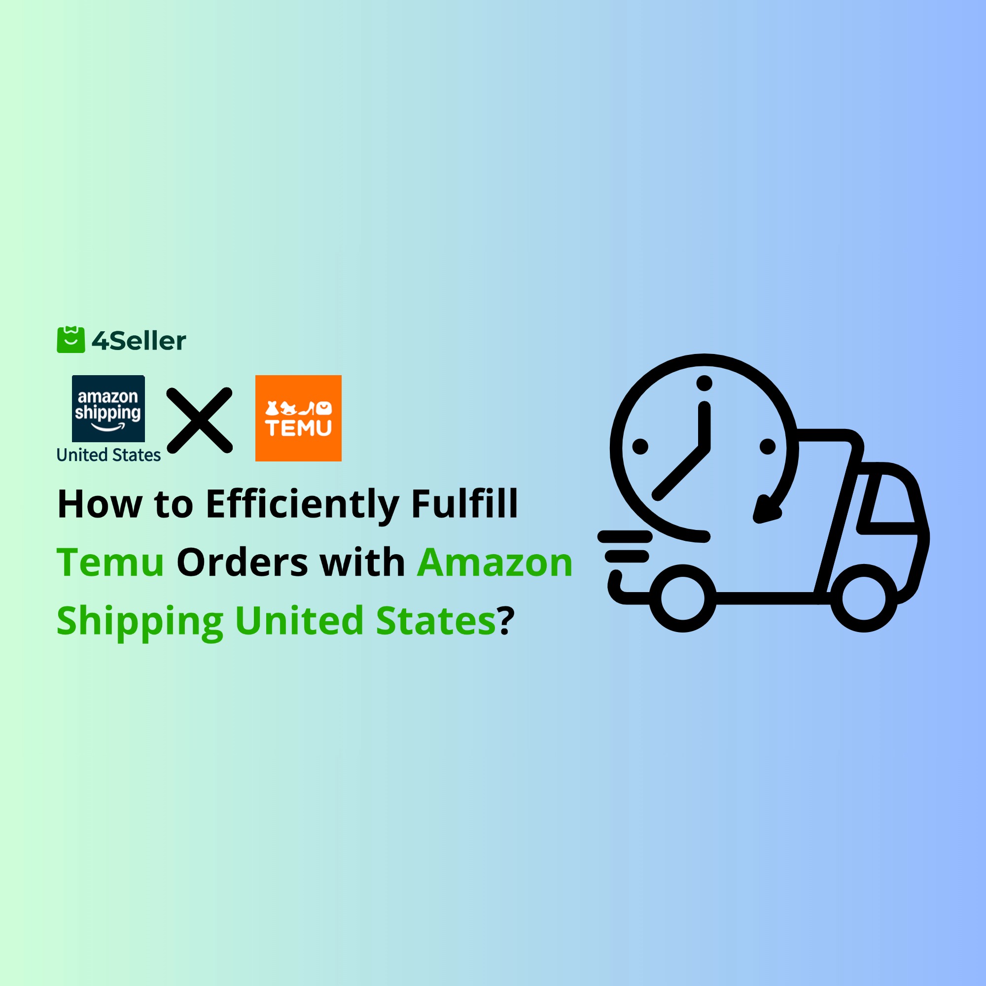 How to Use Amazon Shipping United States for Efficient Temu Fulfillment? (Integration Guide with 4Seller)