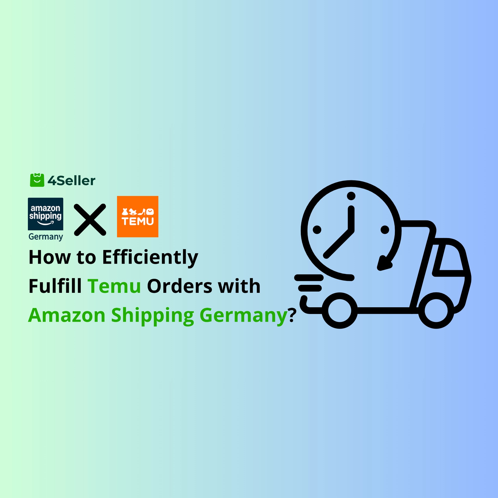 How to Use Amazon Shipping Germany for Efficient Temu Order Fulfillment? (Integration with 4Seller)