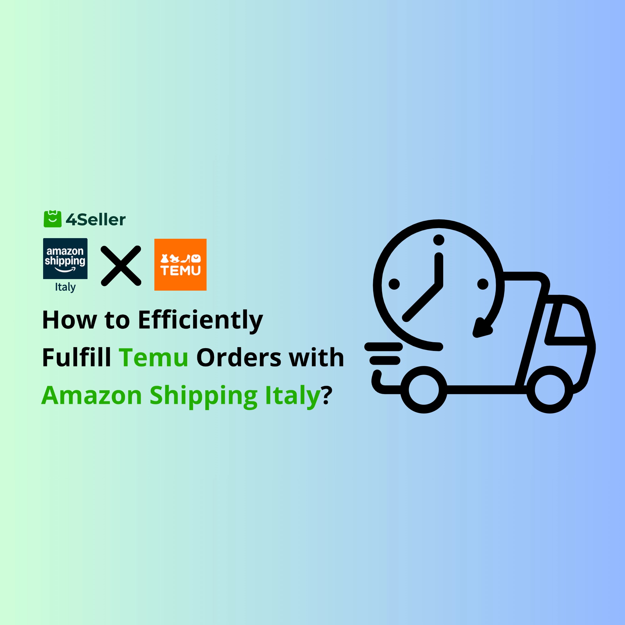 How to Use Amazon Shipping Italy for Efficient Temu Order Fulfillment? (Integration with 4Seller)