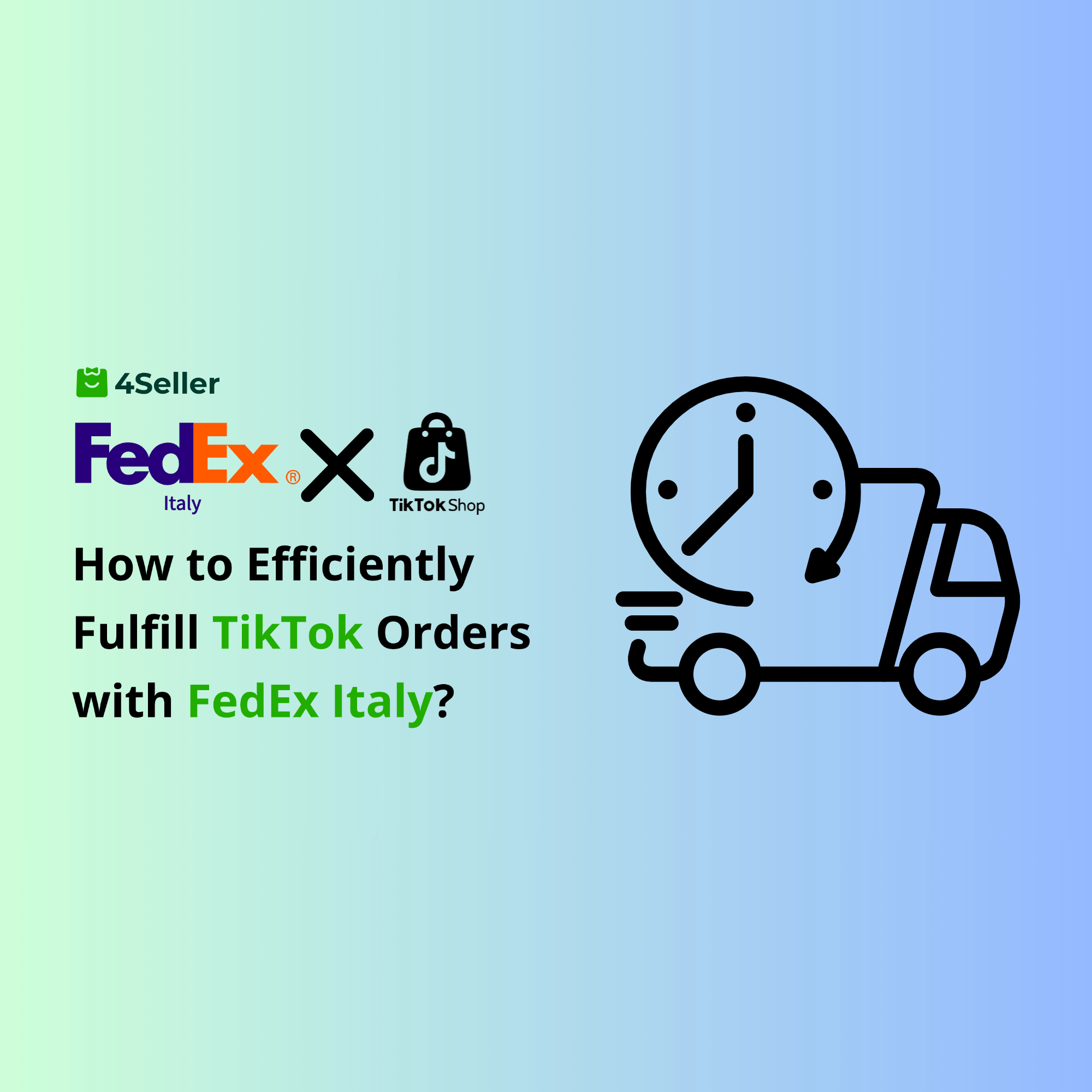How to Use FedEx Italy Integration for Efficient TikTok Order Fulfillment with 4Seller?