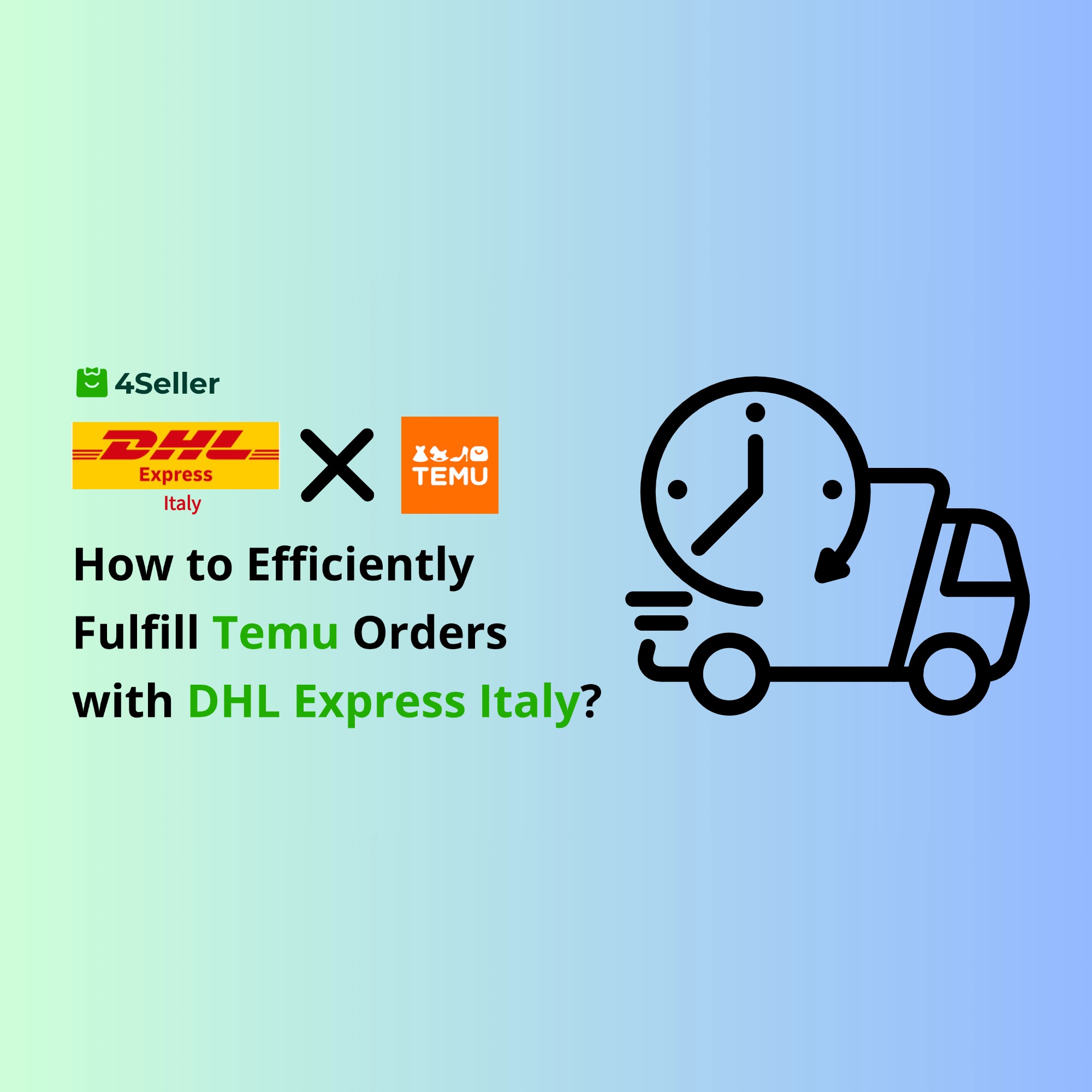 How to Use DHL Express Italy Integration with 4Seller for Temu Order Fulfillment?