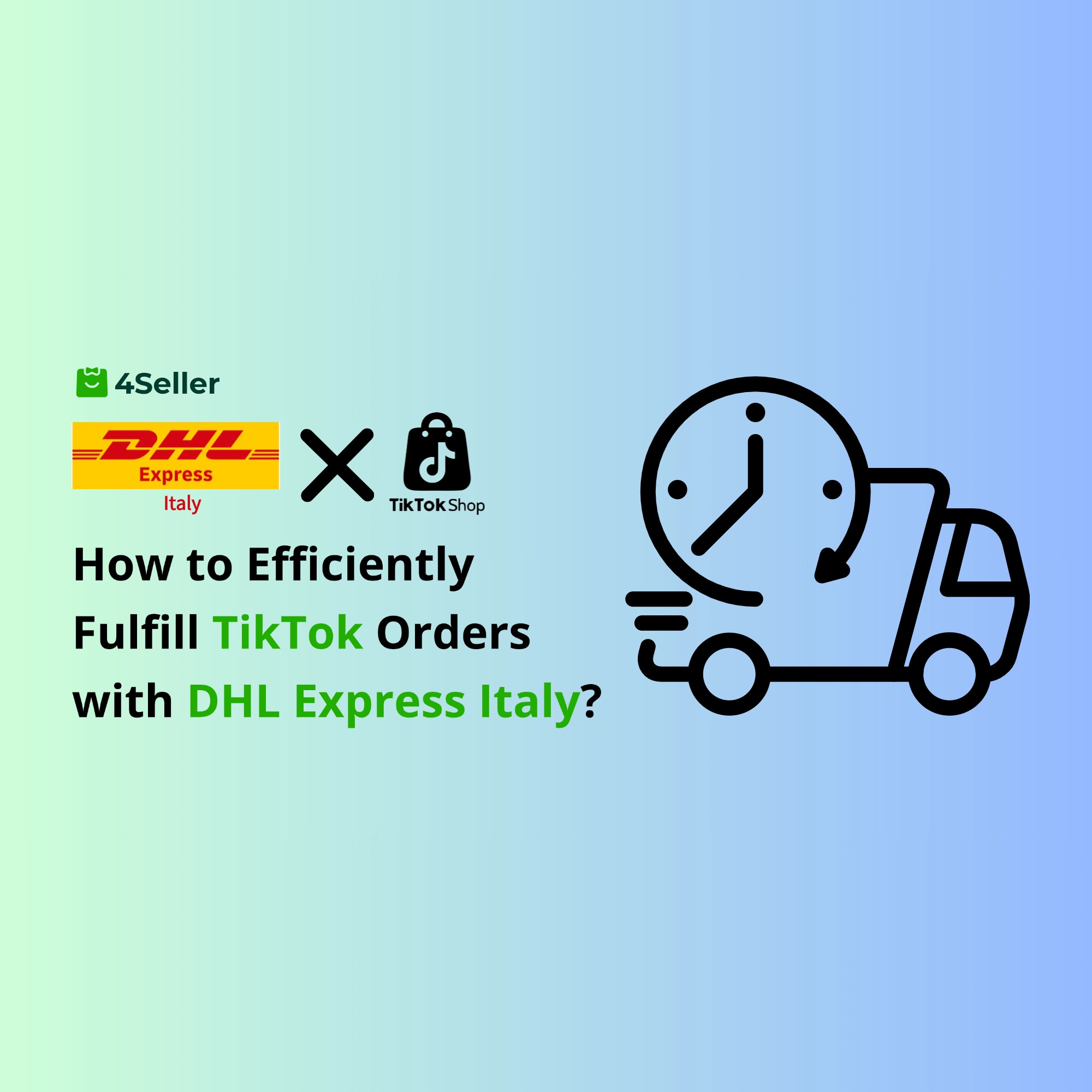 How to Efficiently Fulfill TikTok Orders with DHL Express Italy: Integration with 4Seller for Streamlined Shipping?