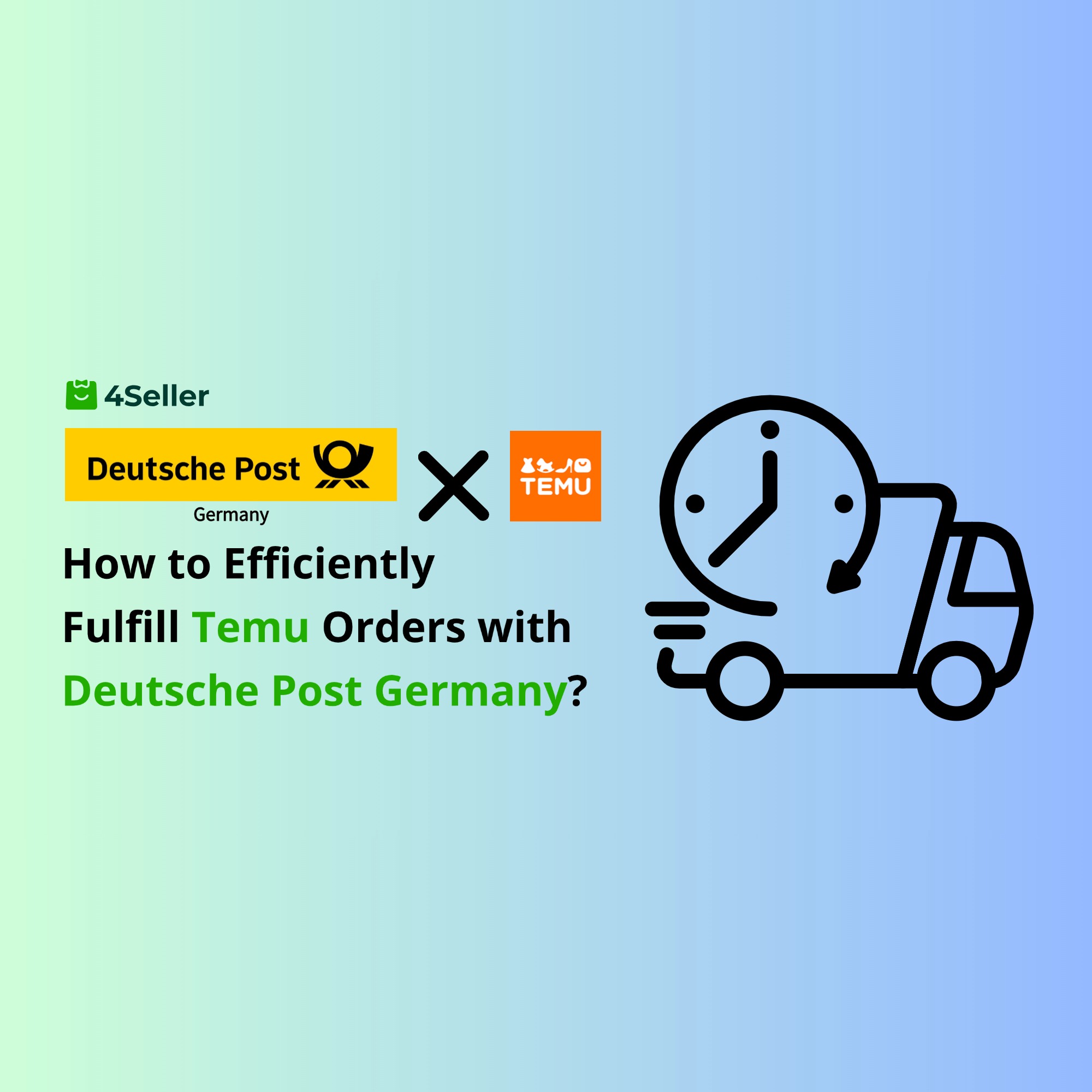 How to Use Deutsche Post Germany for Efficient Temu Fulfillment? Integration with 4Seller