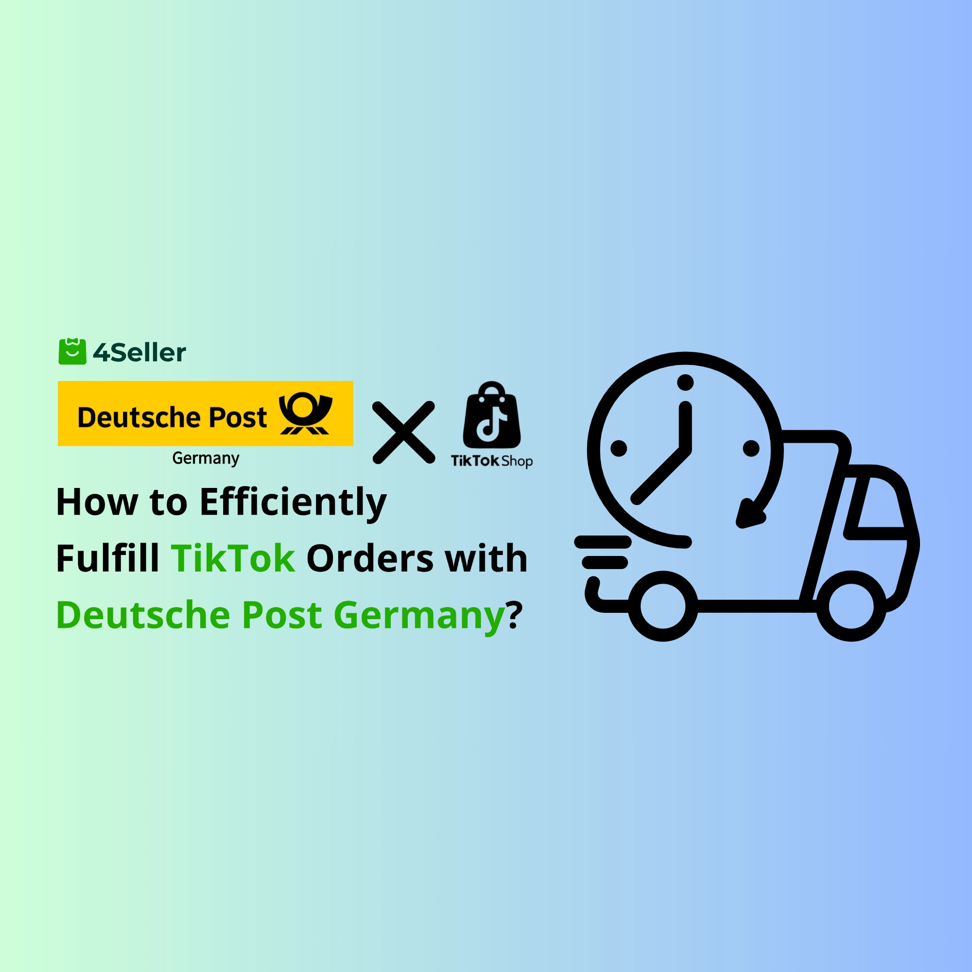 How to Use Deutsche Post Germany for Efficient TikTok Fulfillment? Integration with 4Seller