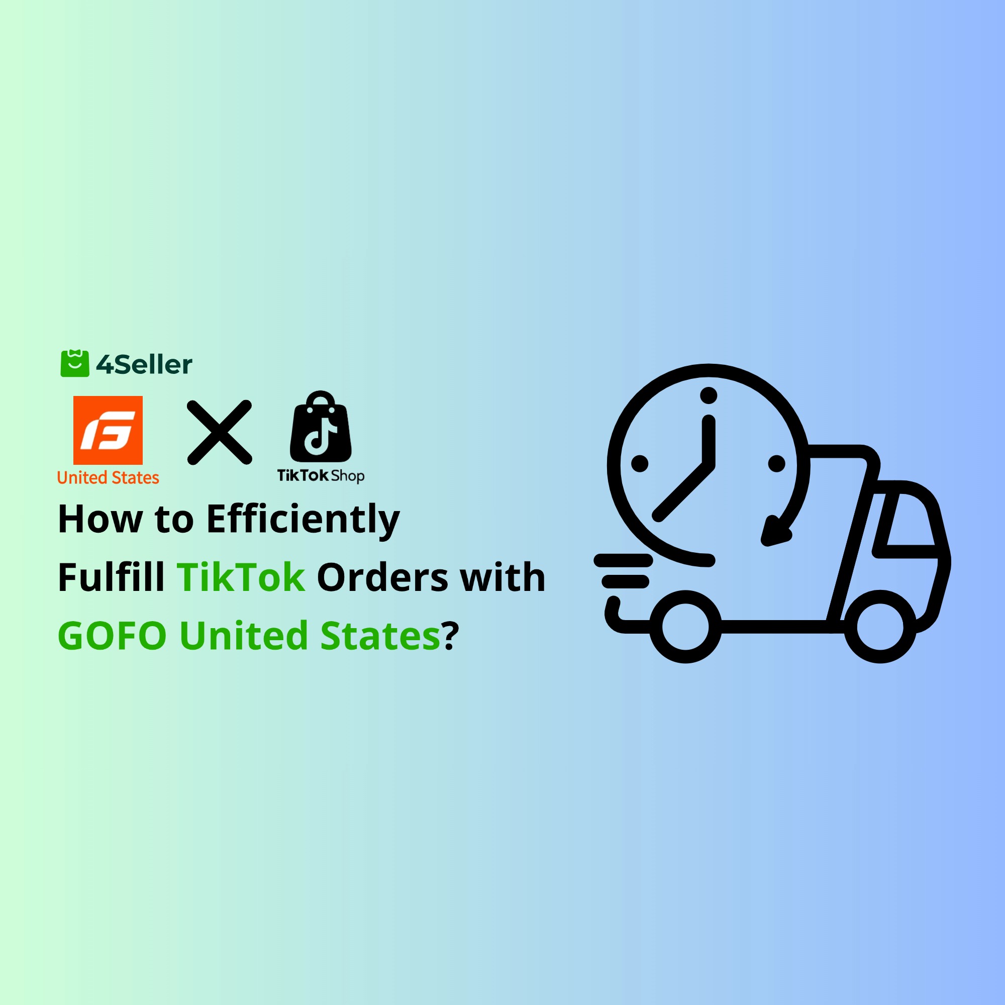 How to Efficiently Fulfill TikTok Orders with GOFO United States: Integration with 4Seller for Streamlined Shipping