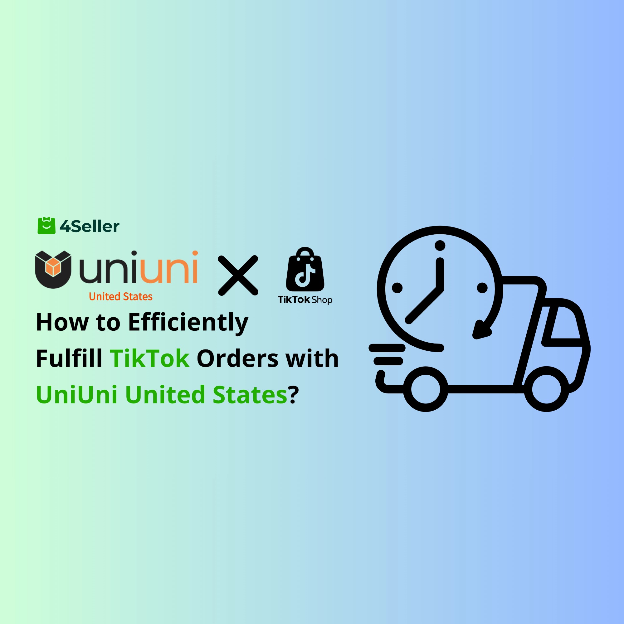 How to Efficiently Fulfill TikTok Orders with UniUni United States – Integration with 4Seller?