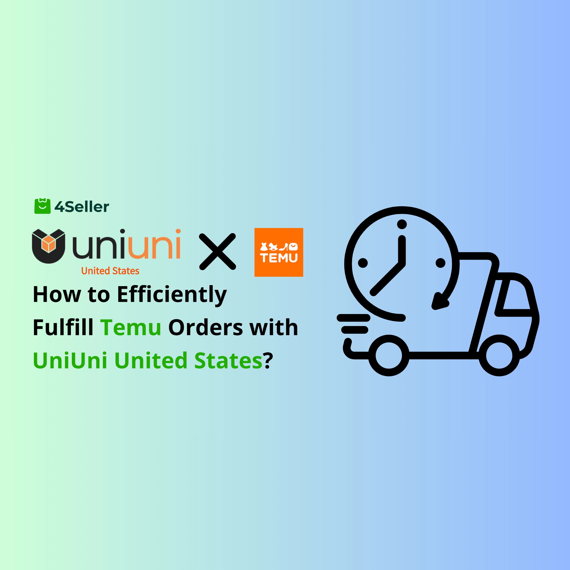 How to Use UniUni United States for Efficient Temu Order Fulfillment: Seamless Integration with 4Seller?