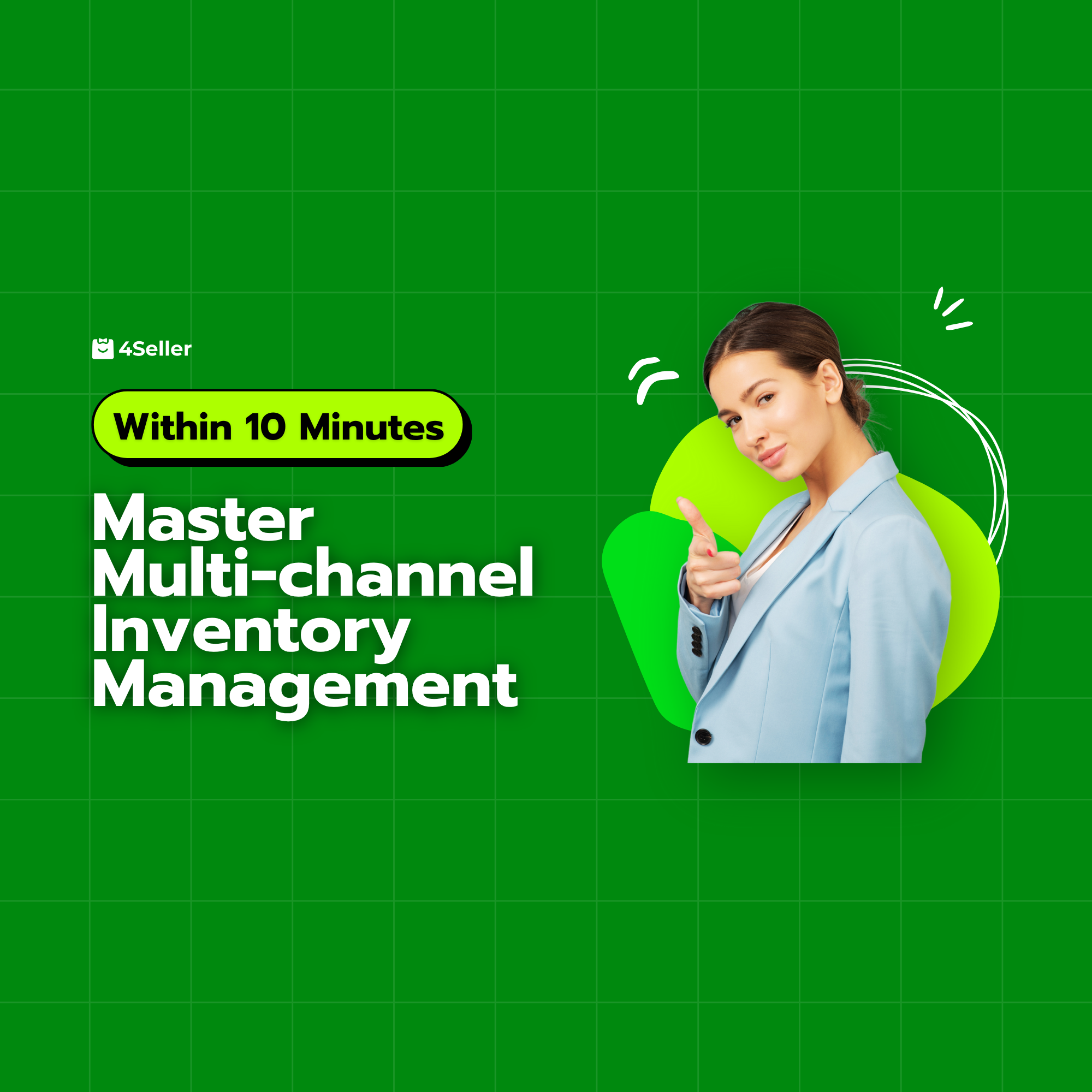 How to Master Multichannel E-Commerce Inventory Management in 10 Minutes with 4Seller?