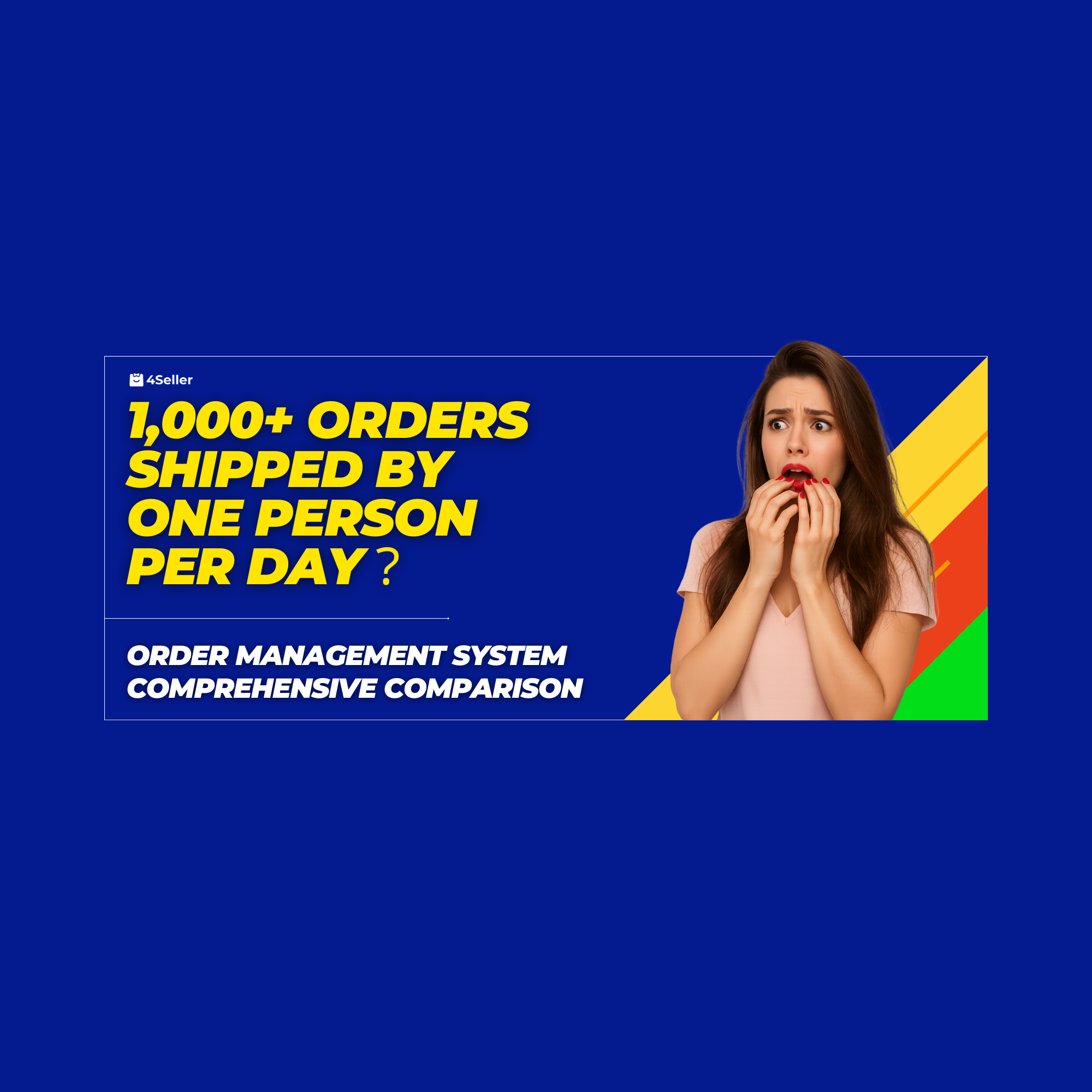How 4Seller Enables One Person to Ship 1000 Orders Per Day? (Free Automatic OMS, Inventory Sync, Bulk Labeling)