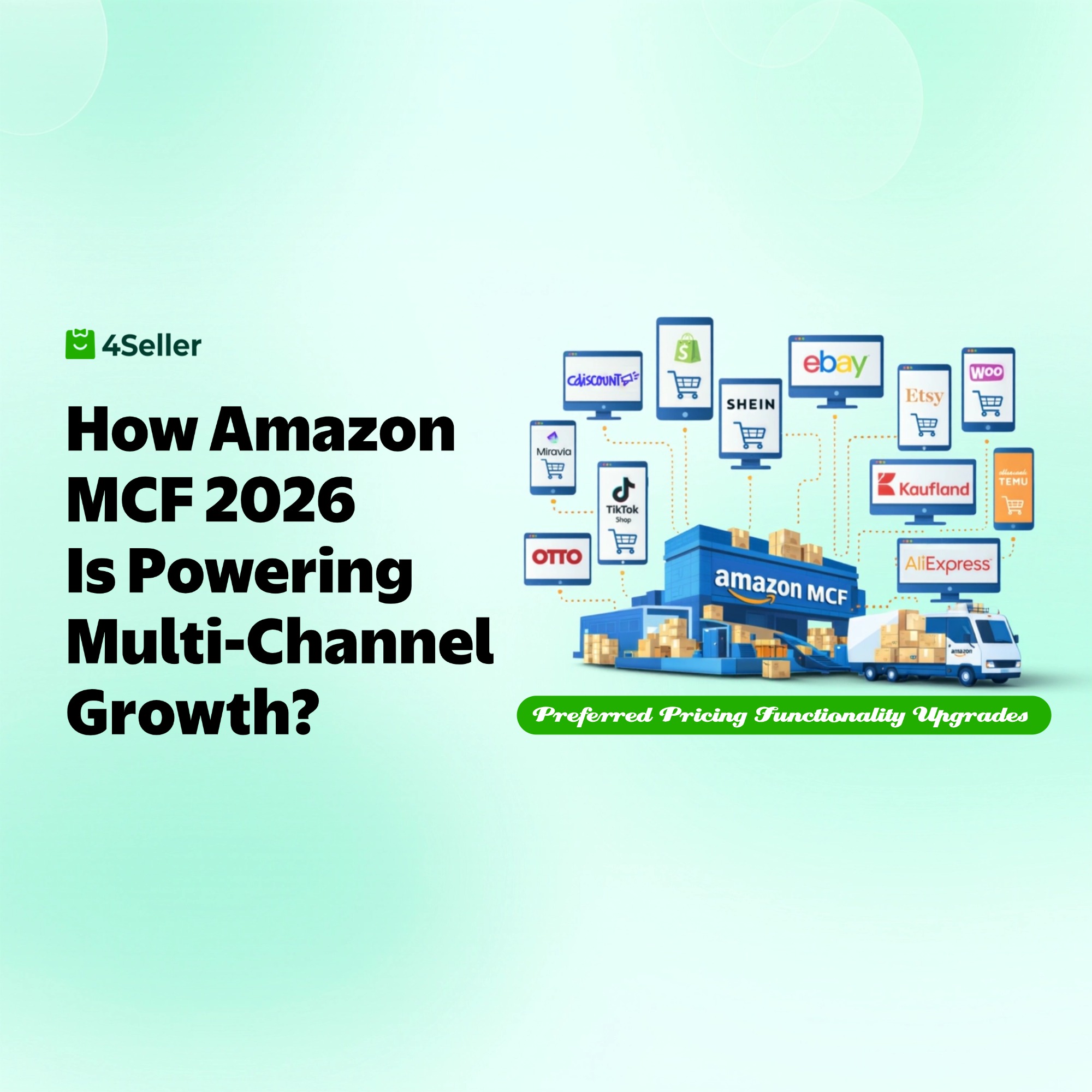 Amazon Multi-Channel Fulfillment 2026: Preferred Pricing and Major Functionality Upgrades for Multi-Channel Sellers