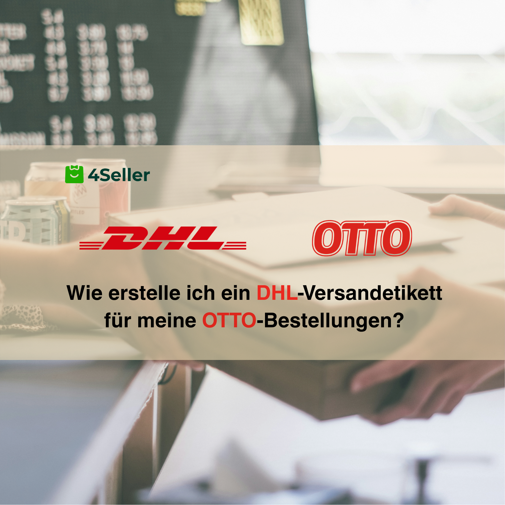 Ultimativer Leitfaden zur Integration des OTTO mit  DHL für effizienten Versand und Retouren ！
